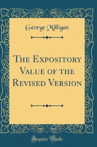 Cover of The Expository Value of the Revised Version (Classic Reprint)