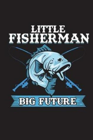 Cover of Little Fisherman Big Future