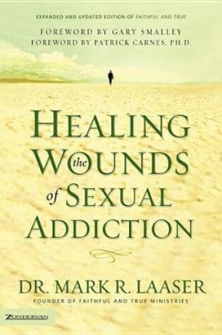 Cover of Healing the Wounds of Sexual Addiction