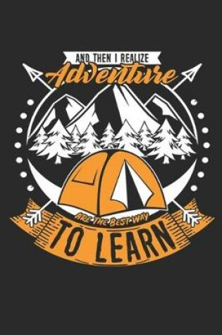 Cover of And Then I Realize Adventure are the Best Way to Learn