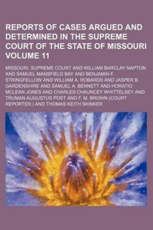 Cover of Reports of Cases Argued and Determined in the Supreme Court of the State of Missouri Volume 11