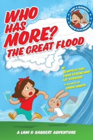 Cover of Who Has More? The Great Flood Lani and Rabbert, Math Explorers