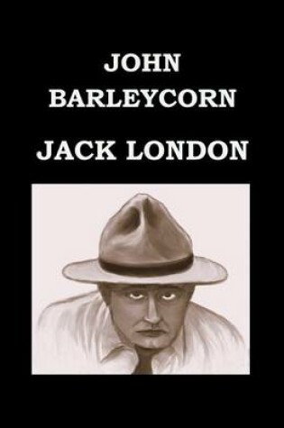 Cover of John Barleycorn Jack London