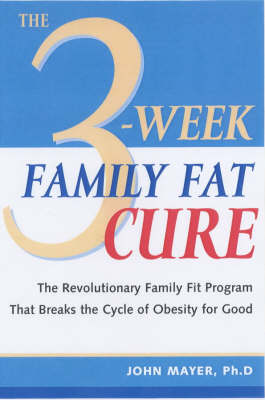 Book cover for The 3-week Family Fat Cure