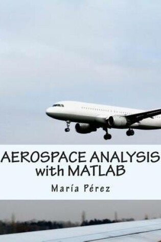 Cover of Aerospace Analysis with MATLAB