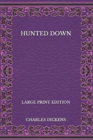 Cover of Hunted Down - Large Print Edition