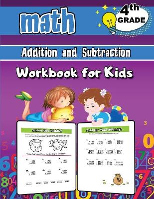 Book cover for Addition and Subtraction Math Workbook for Kids - 4th Grade