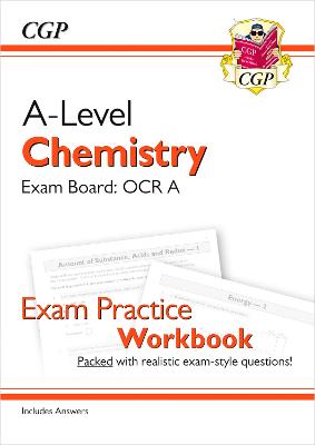 Book cover for A-Level Chemistry: OCR A Year 1 & 2 Exam Practice Workbook - includes Answers