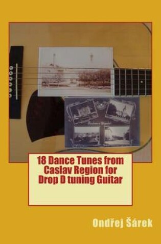 Cover of 18 Dance Tunes from Caslav Region for Drop D Tuning Guitar