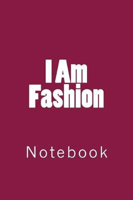 Book cover for I Am Fashion