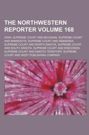 Cover of The Northwestern Reporter Volume 168