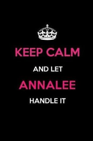 Cover of Keep Calm and Let Annalee Handle It