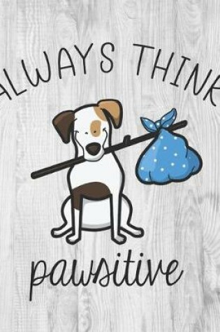 Cover of Always Think Pawsitive