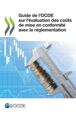 Book cover for Guide de l'OCDE sur l'evaluation des couts de mise en conformite avec la reglementation