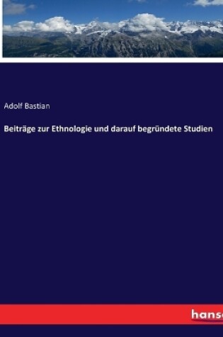 Cover of Beiträge zur Ethnologie und darauf begründete Studien