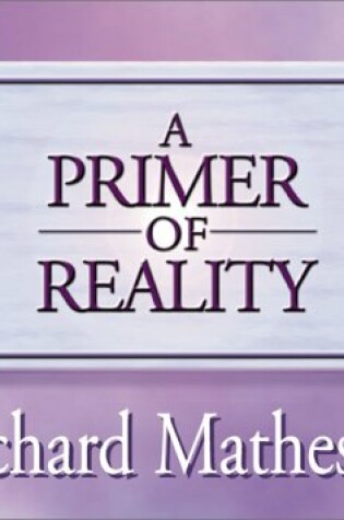 Cover of A Primer of Reality