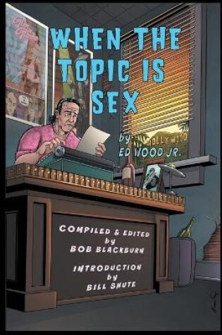 Cover of When The Topic Is Sex