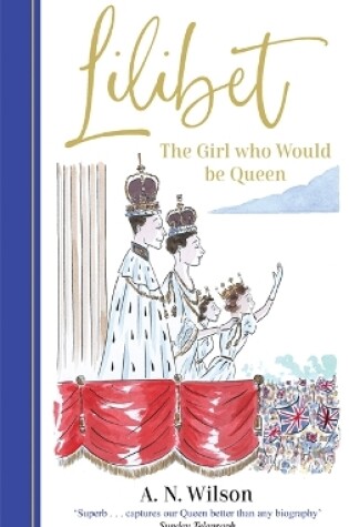 Cover of Lilibet: The Girl Who Would be Queen