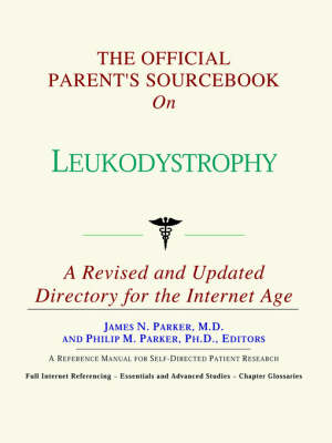 Book cover for The Official Parent's Sourcebook on Leukodystrophy