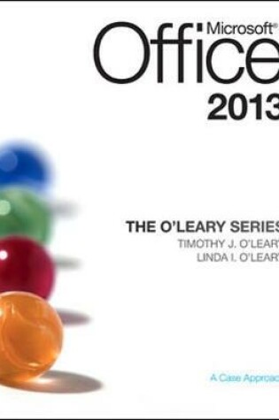 Cover of The O'Leary Series: Microsoft Office 2013 with SIMnet