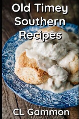 Cover of Old Timey Southern Recipes