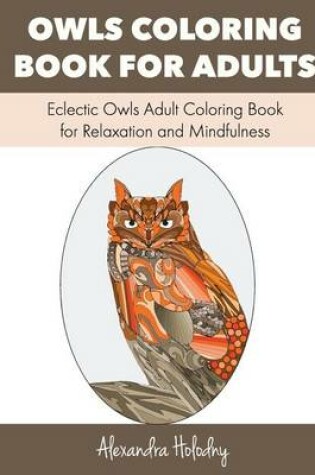 Cover of Owls Coloring Book for Adults