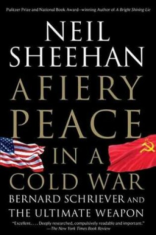 Cover of Fiery Peace in a Cold War, A: Bernard Schriever and the Ultimate Weapon