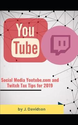 Book cover for Social Media Youtube.com and Twitch Tax Tips for 2019