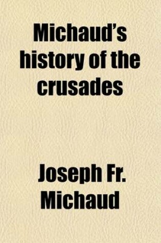 Cover of Michaud's History of the Crusades (Volume 2)