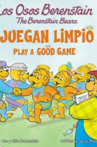 Cover of Los Osos Berenstain Juegan Limpio/Play a Good Game