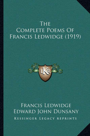 Cover of The Complete Poems of Francis Ledwidge (1919) the Complete Poems of Francis Ledwidge (1919)