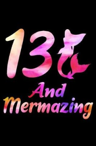 Cover of 13 And Mermazing
