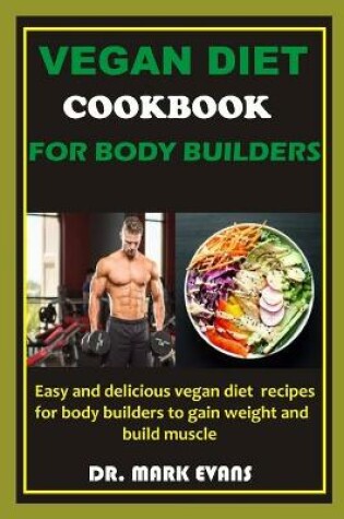 Cover of Vegan Diet Cookbook for Bodybuilders