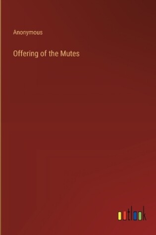 Cover of Offering of the Mutes