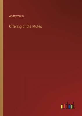 Book cover for Offering of the Mutes