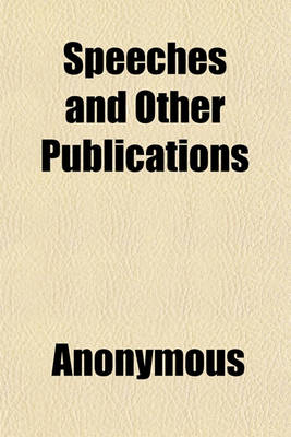 Book cover for Speeches and Other Publications