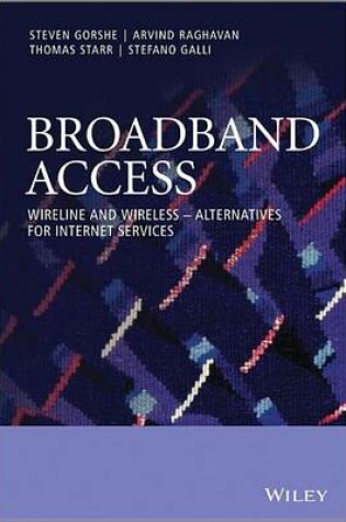 Cover of Broadband Access: Wireline and Wireless - Alternatives for Internet Services