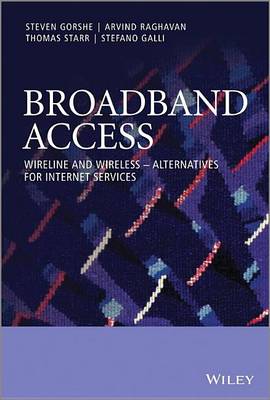 Book cover for Broadband Access: Wireline and Wireless - Alternatives for Internet Services