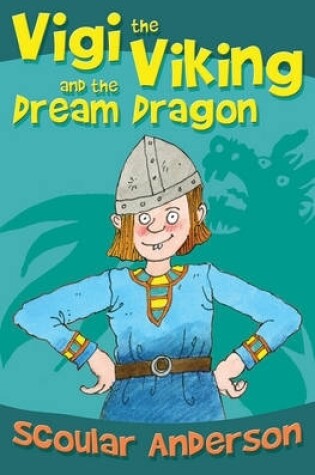 Cover of Vigi the Viking and the Dream Dragon