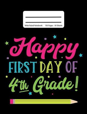 Book cover for Happy First Day Of 4th Grade!