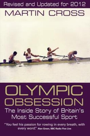 Cover of Olympic Obsession the Inside Story of Britain's Most Successful Sport