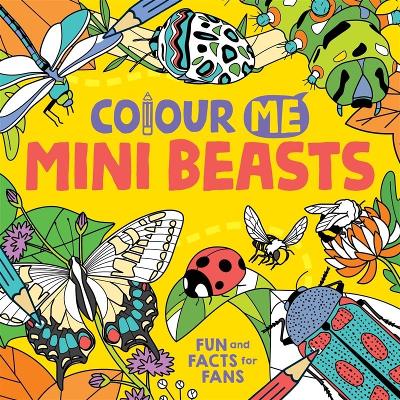 Cover of Colour Me: Mini Beasts