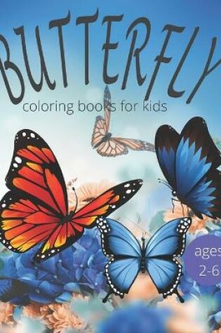 Cover of Butterfly coloring books for kids ages 2-6