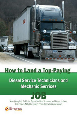 Cover of How to Land a Top-Paying Diesel Service Technicians and Mechanic Services Job