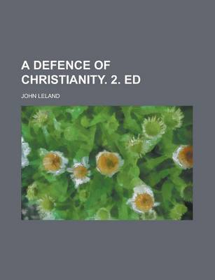 Book cover for A Defence of Christianity. 2. Ed