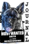 Book cover for Most Wanted Akita Journal