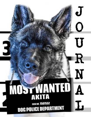 Book cover for Most Wanted Akita Journal