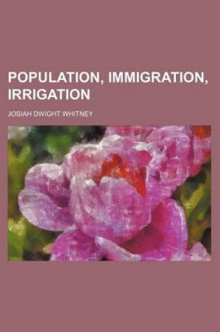 Cover of Population, Immigration, Irrigation