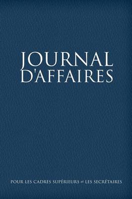 Cover of Journal D'Affaires Pour Les Cadres Superieurs Et Les Secretaires