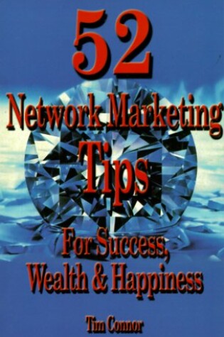 Cover of 52 Network Marketing Tips for Success, Wealth and Happiness